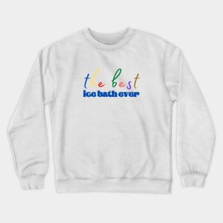 ice bath rainbow Crewneck Sweatshirt